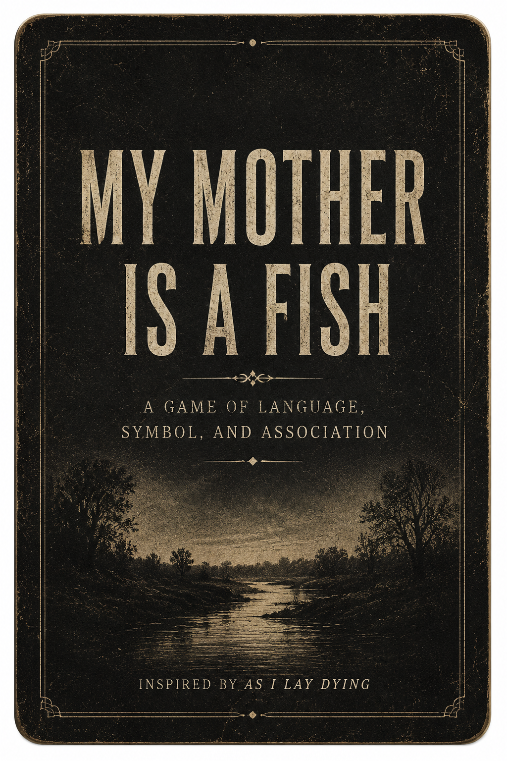 Antique title card: My Mother Is a Fish — a game of language, symbol, and association